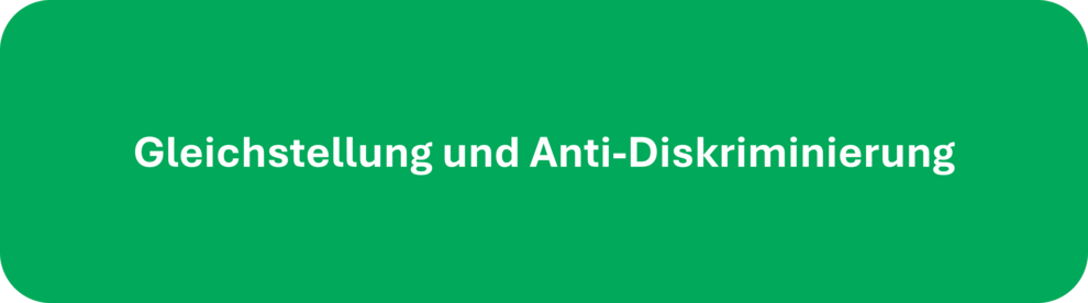 Gleichstellung und Anti-Diskriminierung