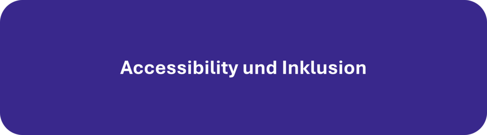 Accesibility und Inklusion
